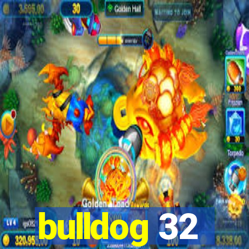 bulldog 32